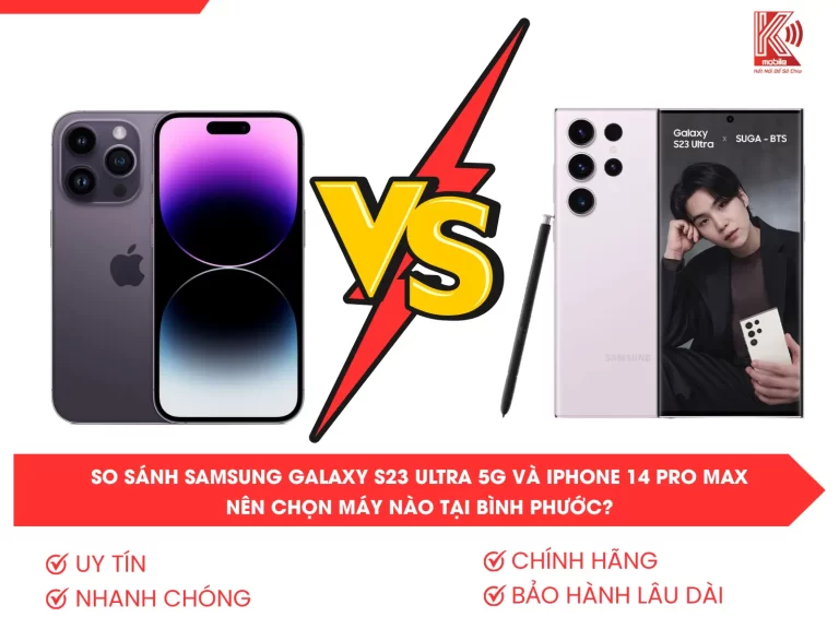 So sánh Samsung Galaxy S23 Ultra 5G và iPhone 14 Pro Max – Nên chọn máy nào tại Bình Phước?