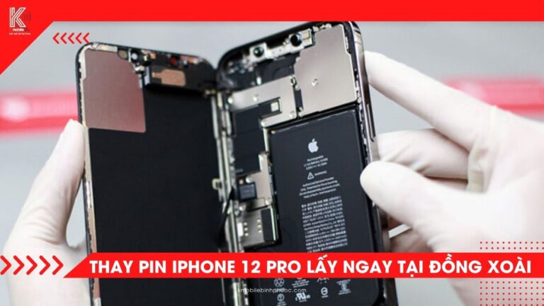 Thay pin iPhone 12 Pro tại Đồng Xoài – Chính hãng, lấy liền tại Kmobile Bình Phước