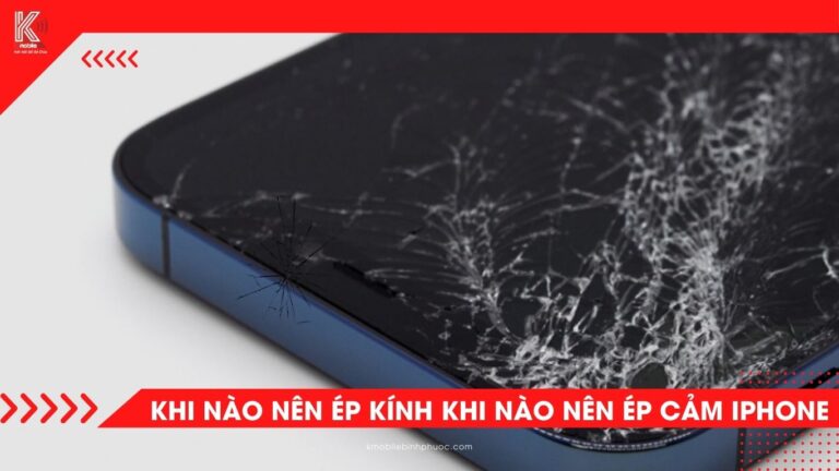 Khi nào nên ép kính, khi nào nên ép cảm iPhone? | Giải thích chi tiết
