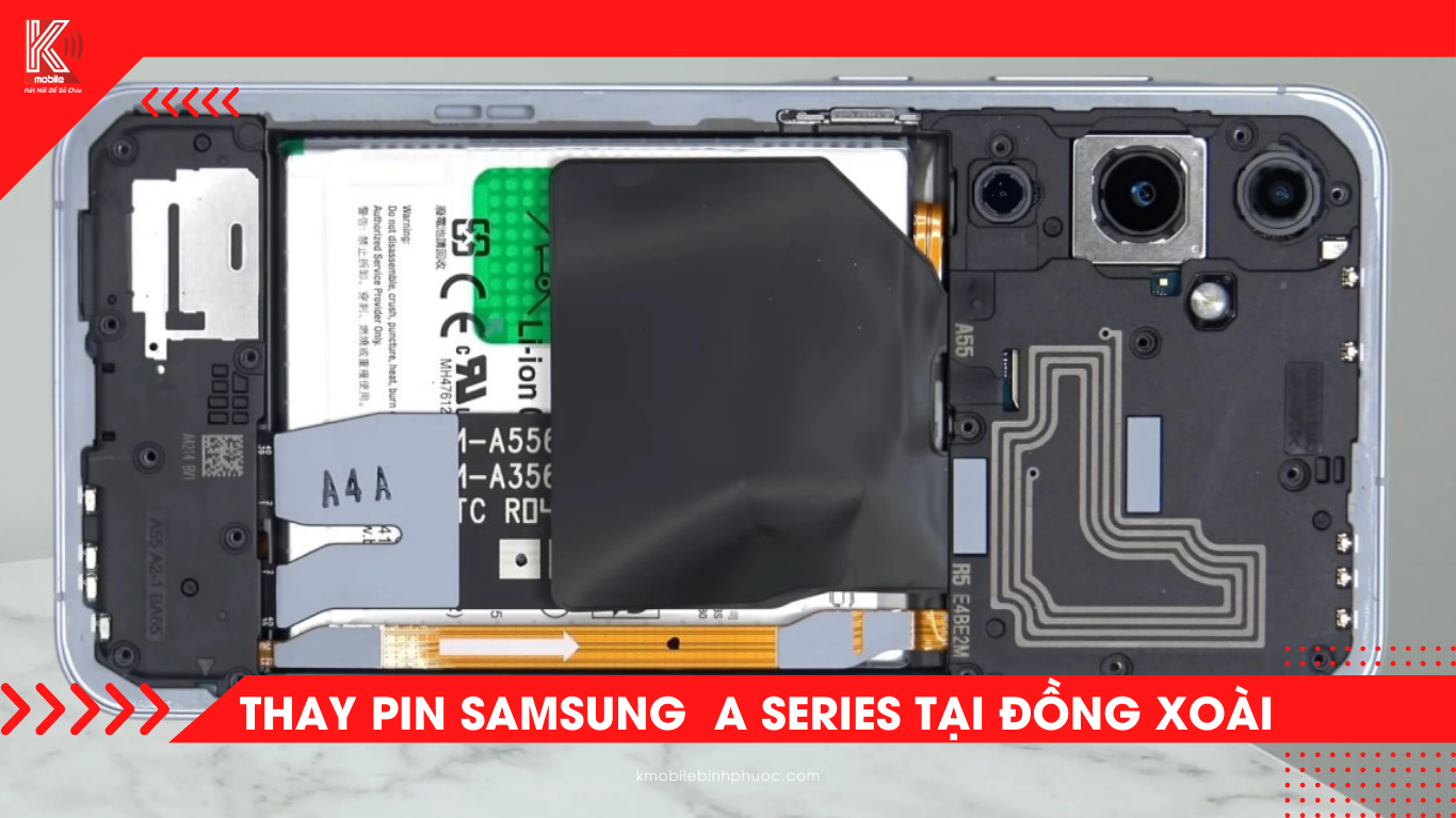 Thay pin Samsung dòng A tại Đồng Xoài – Chính hãng, lấy liền tại Kmobile Bình Phước