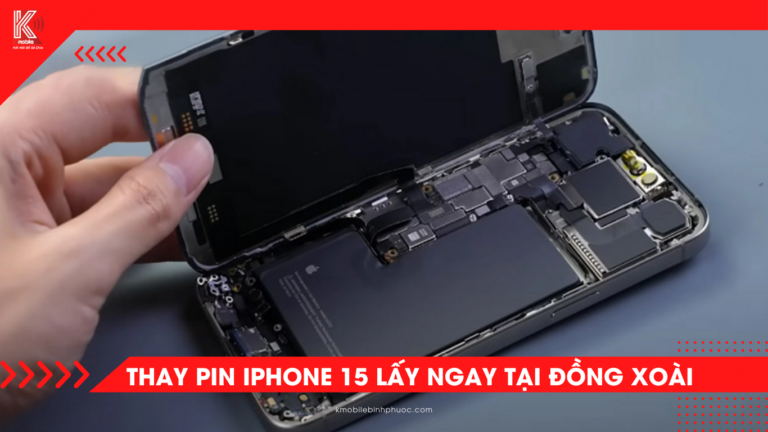 Thay pin iPhone 15 tại Đồng Xoài – Chính hãng, bảo hành 12 tháng tại Kmobile Bình Phước
