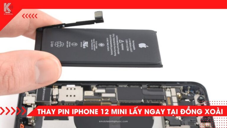 Thay pin iPhone 12 Mini tại Đồng Xoài – Chính hãng, lấy liền tại Kmobile Bình Phước