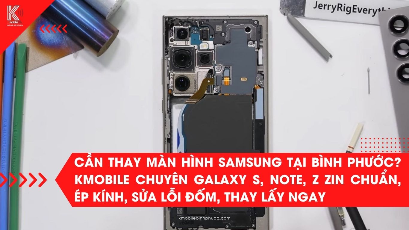 Cần thay màn hình Samsung tại Bình Phước? Kmobile chuyên Galaxy S, Note, Z zin chuẩn, ép kính, sửa lỗi đốm, thay lấy ngay, giá minh bạch, BH 12 tháng. Hỗ trợ toàn tỉnh.