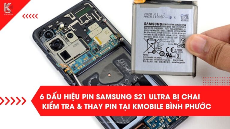Pin Samsung S21 Ultra tụt nhanh, nóng máy, sập nguồn? Kmobile Bình Phước gợi ý 6 dấu hiệu pin chai và cách kiểm tra chính xác. Đến kiểm tra pin miễn phí!