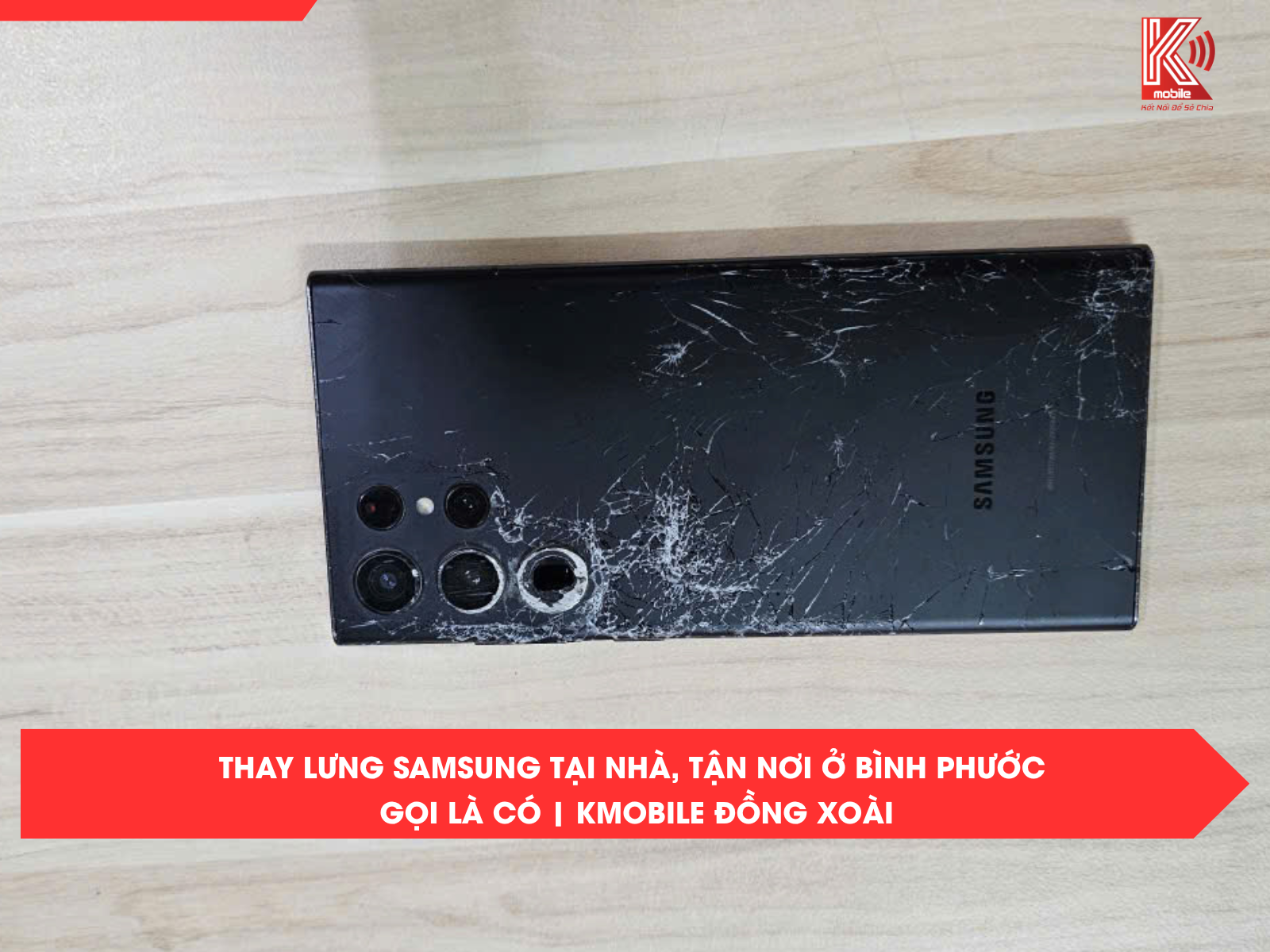 Thay Lưng Samsung Tại Nhà, Tận Nơi Ở Bình Phước – Gọi Là Có | Kmobile Đồng Xoài