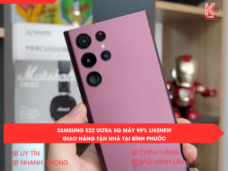 Samsung S22 Ultra 5G Máy 99% Likene​w – Giao Hàng Tận Nhà Tại Bình Phước