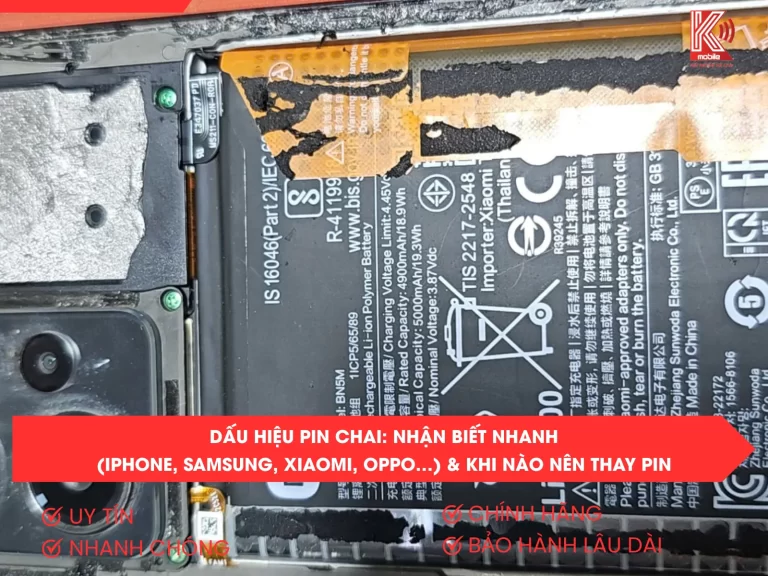 Dấu Hiệu Pin Chai: Nhận Biết Nhanh (iPhone, Samsung, Xiaomi, OPPO…) & Khi Nào Nên Thay Pin