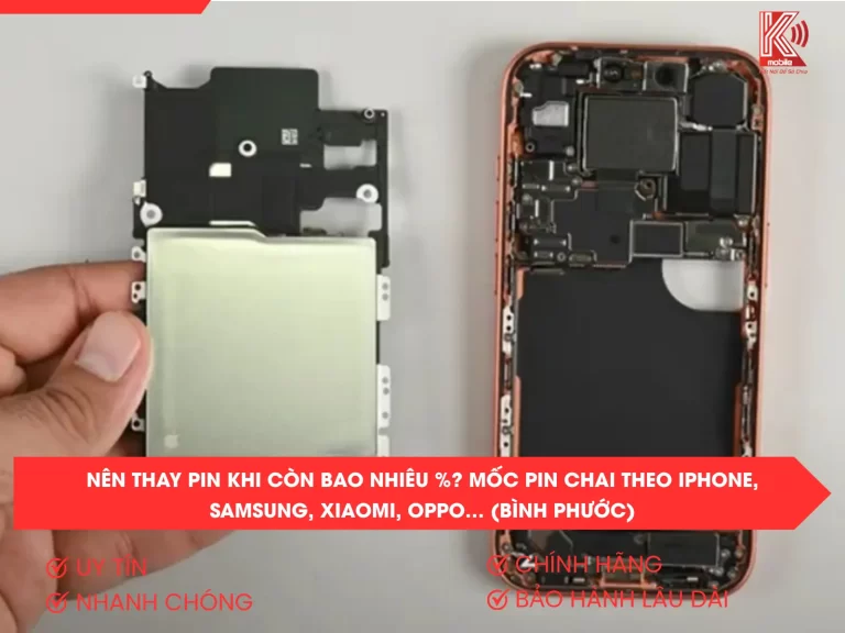Nên Thay Pin Khi Còn Bao Nhiêu %? Mốc Pin Chai Theo iPhone, Samsung, Xiaomi, OPPO… (Bình Phước)