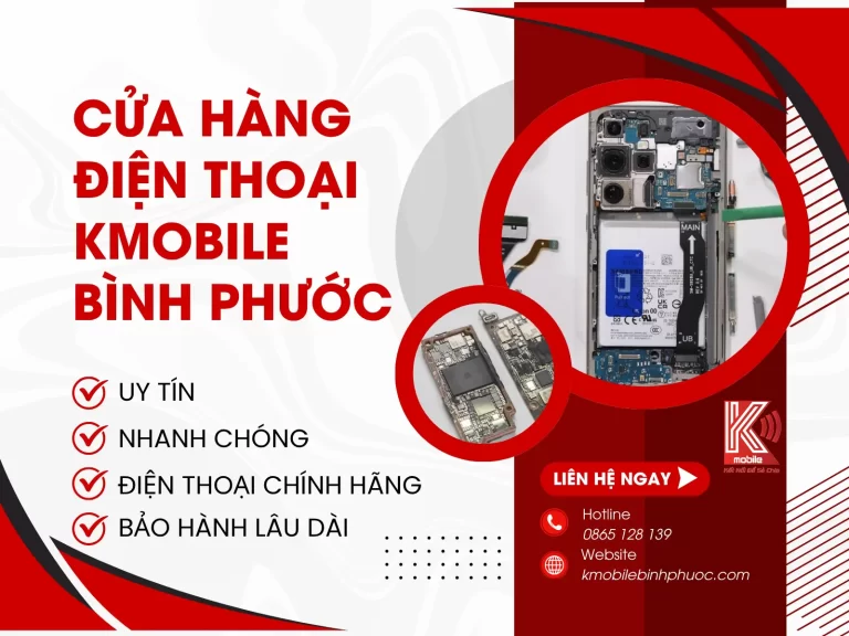 Kmobile Bình Phước Là Gì? Cửa Hàng Điện Thoại Kmobile 29 Hoàng Hoa Thám Ở Đâu?