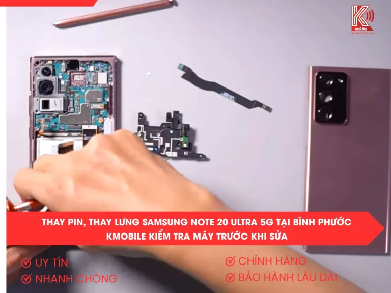 Thay Pin, Thay Lưng Samsung Note 20 Ultra 5G Tại Bình Phước – Kmobile Kiểm Tra Máy Trước Khi Sửa