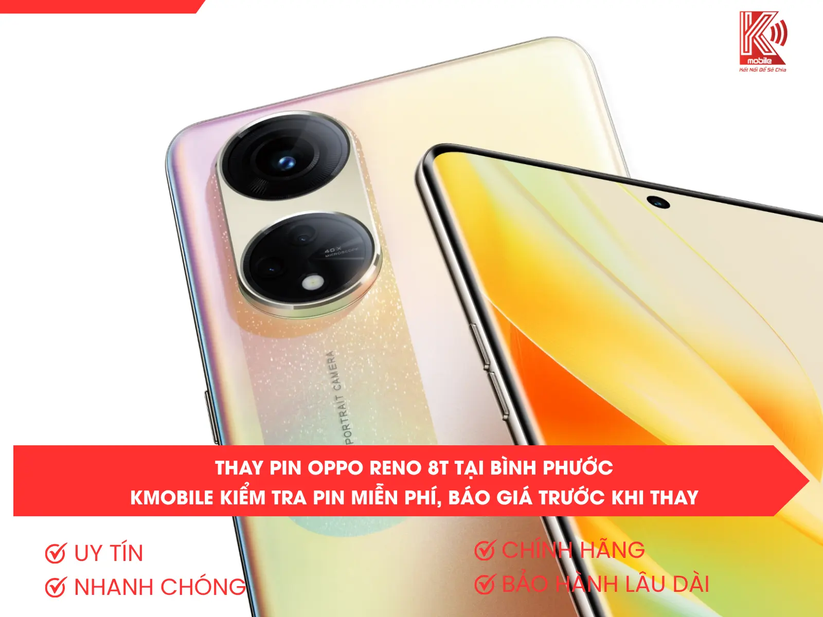 Thay Pin OPPO Reno 8T Tại Bình Phước – Kmobile Kiểm Tra Pin Miễn Phí, Báo Giá Trước Khi Thay 2 Thay Pin OPPO Reno 8T Tại Bình Phước – Kmobile Kiểm Tra Pin Miễn Phí, Báo Giá Trước Khi Thay