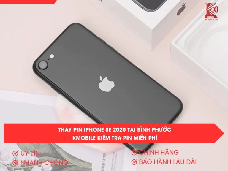 Thay Pin iPhone SE 2020 Tại Bình Phước – Kmobile Kiểm Tra Pin Miễn Phí